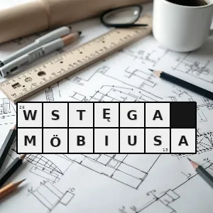 Hasło krzyżówkowe powierzchnia jednostronna istniejąca w przestrzeni trójwymiarowej którą można uzyskać przez sklejajenie taśmy końcami przy odwróceniu jednego z końców o kąt 180 - wstęga möbiusa – rozwiązanie, synonimy, podpowiedzi i definicje krzyżówkowe